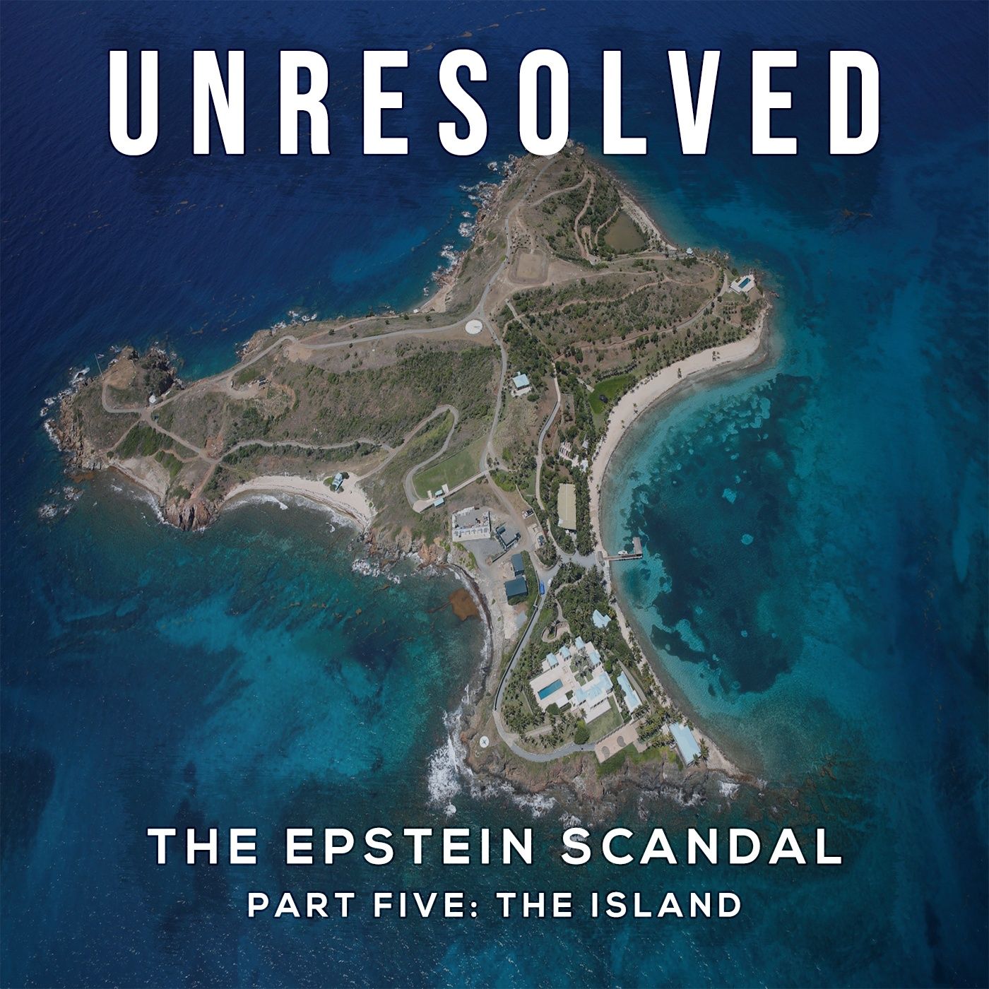 The Epstein Scandal (Part Five: The Island)