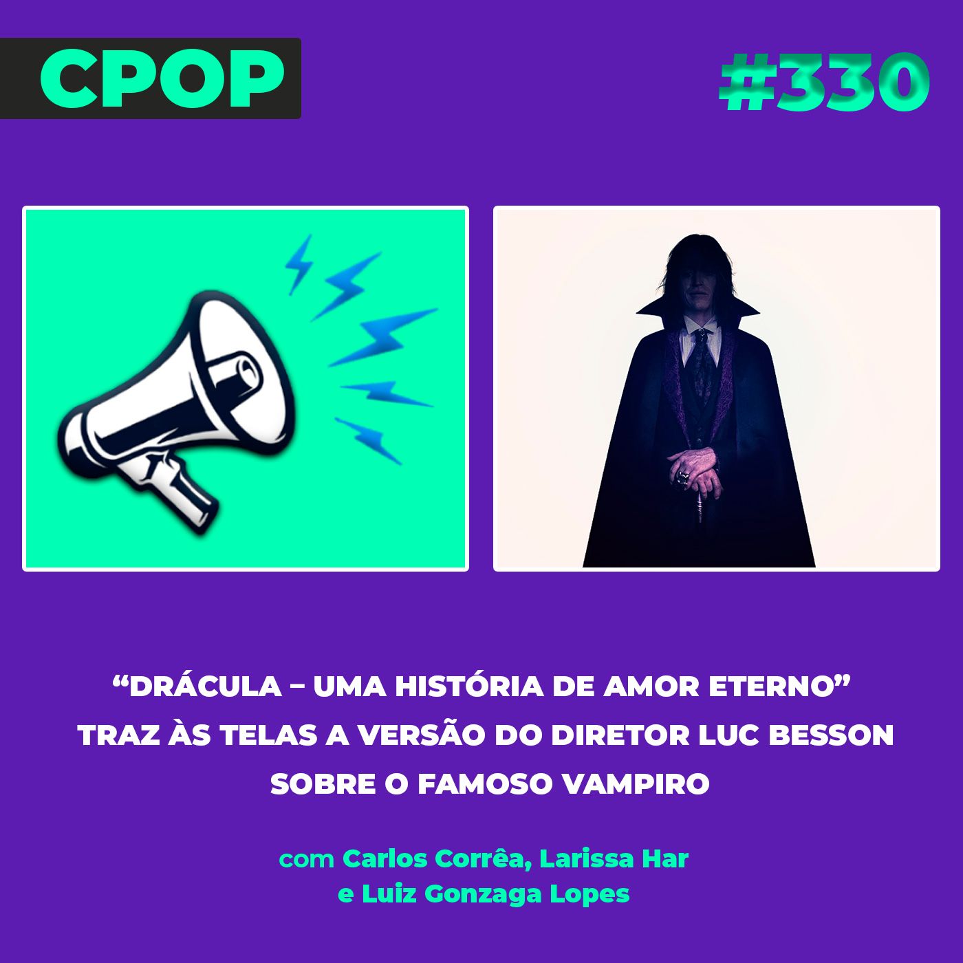 #330: “Drácula – Uma História de Amor Eterno” traz às telas a versão do diretor Luc Besson sobre o famoso vampiro