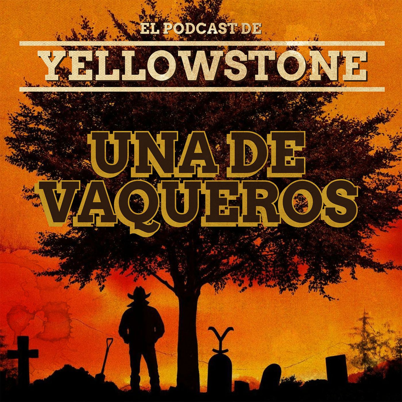 Una de vaqueros: El podcast de Yellowstone