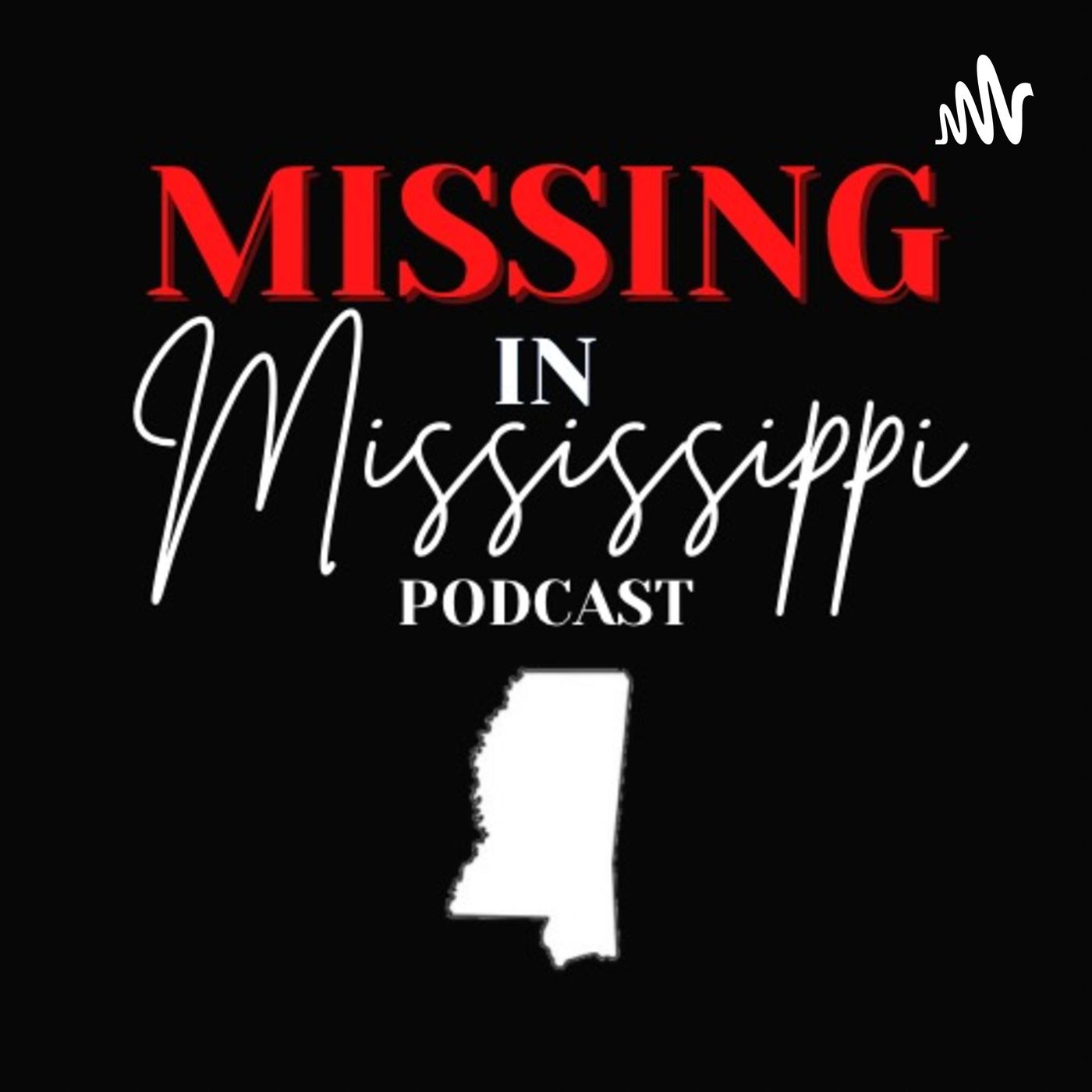 Missing In Mississippi Podcast