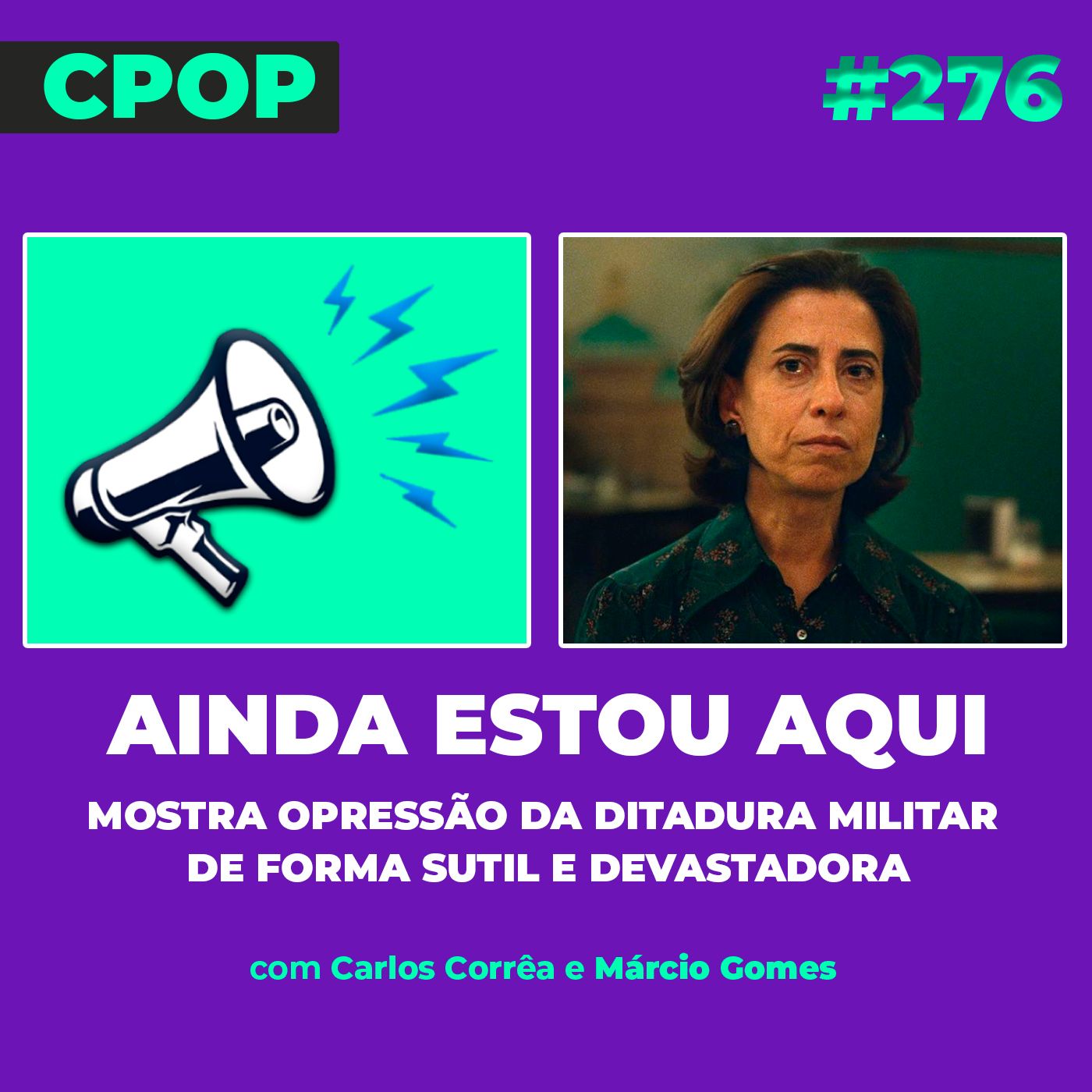#276 Ainda Estou Aqui: mostra opressão da ditadura militar de forma sutil e devastadora episode artwork