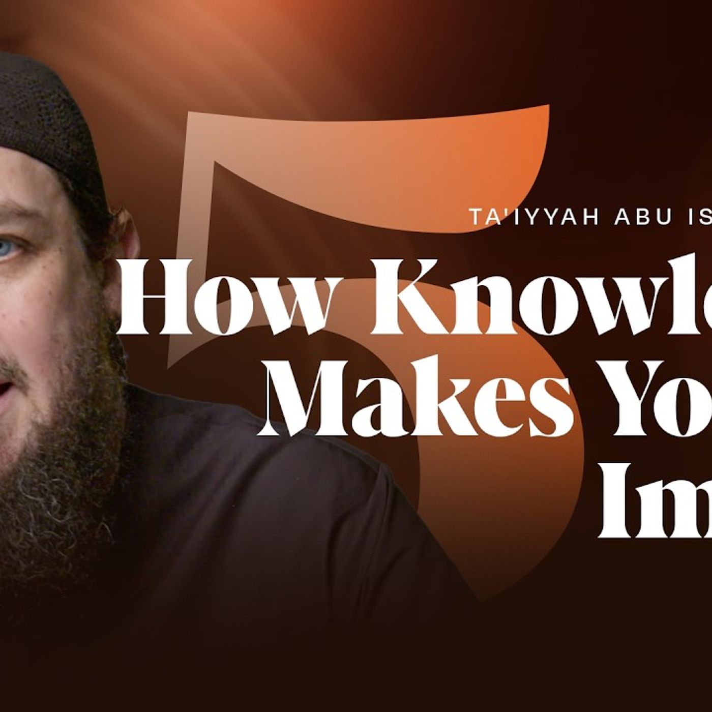The Knowledge That Produces Leaders | #5 Ta'iyyah Abu Ishaq Al-Ilbiri | Ustadh Tim Humble #AMAU