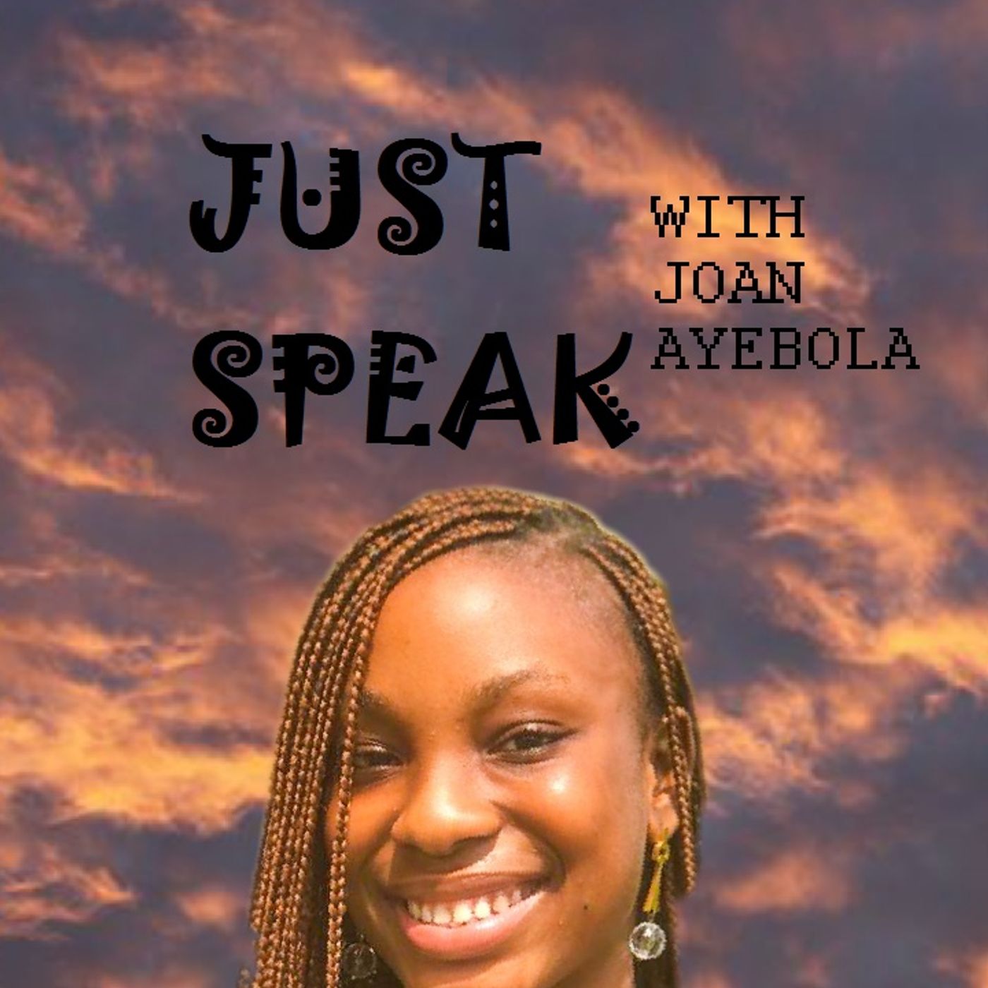 Just Speak with Joan Ayebola