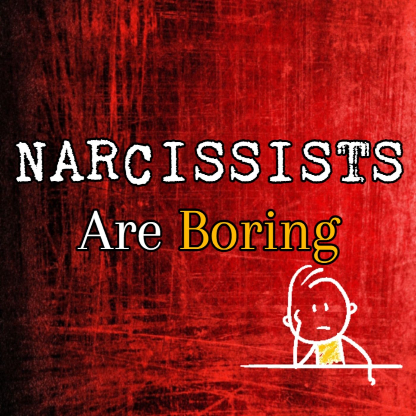 Episode 236: Narcissists Are Boring episode artwork