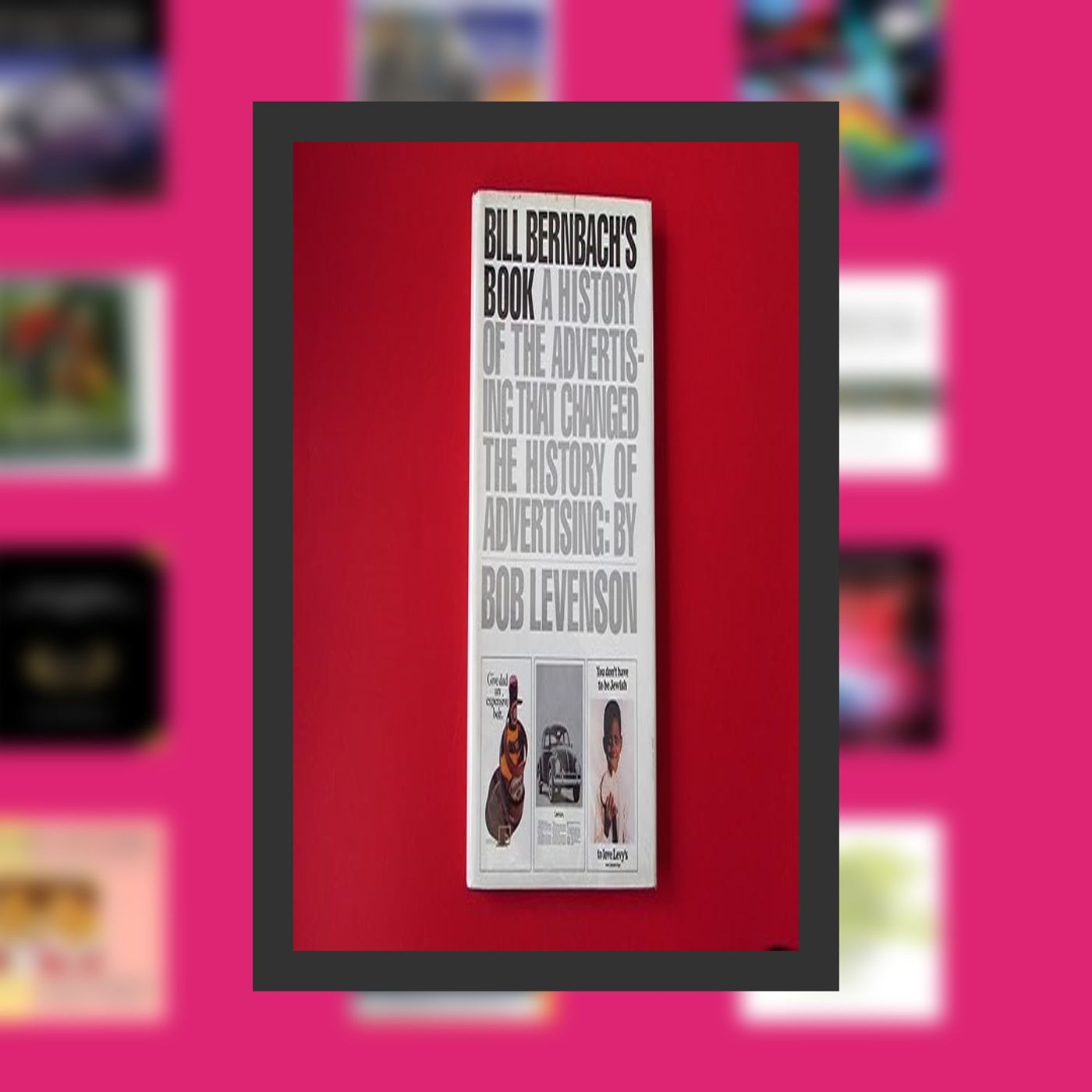 [Pdf/ePub] Bill Bernbach's Book: A History of Advertising That Changed the History of Advertising By  Evelyn Bernbach (Author)  Fu episode artwork