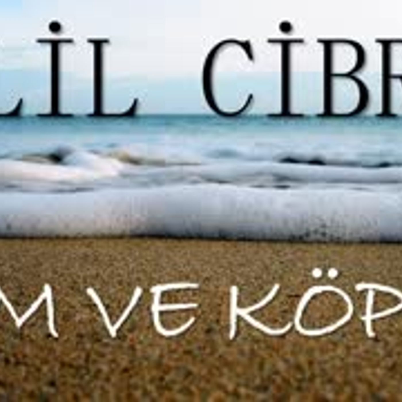 Kum Ve Köpük  Halil CİBRAN sesli kitap tek parça