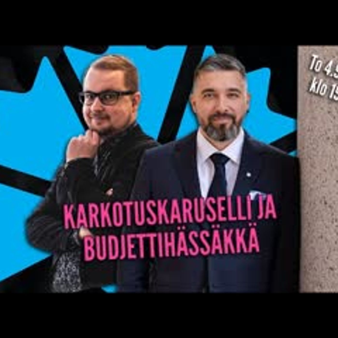 Karkotuskaruselli ja budjettihässäkkä