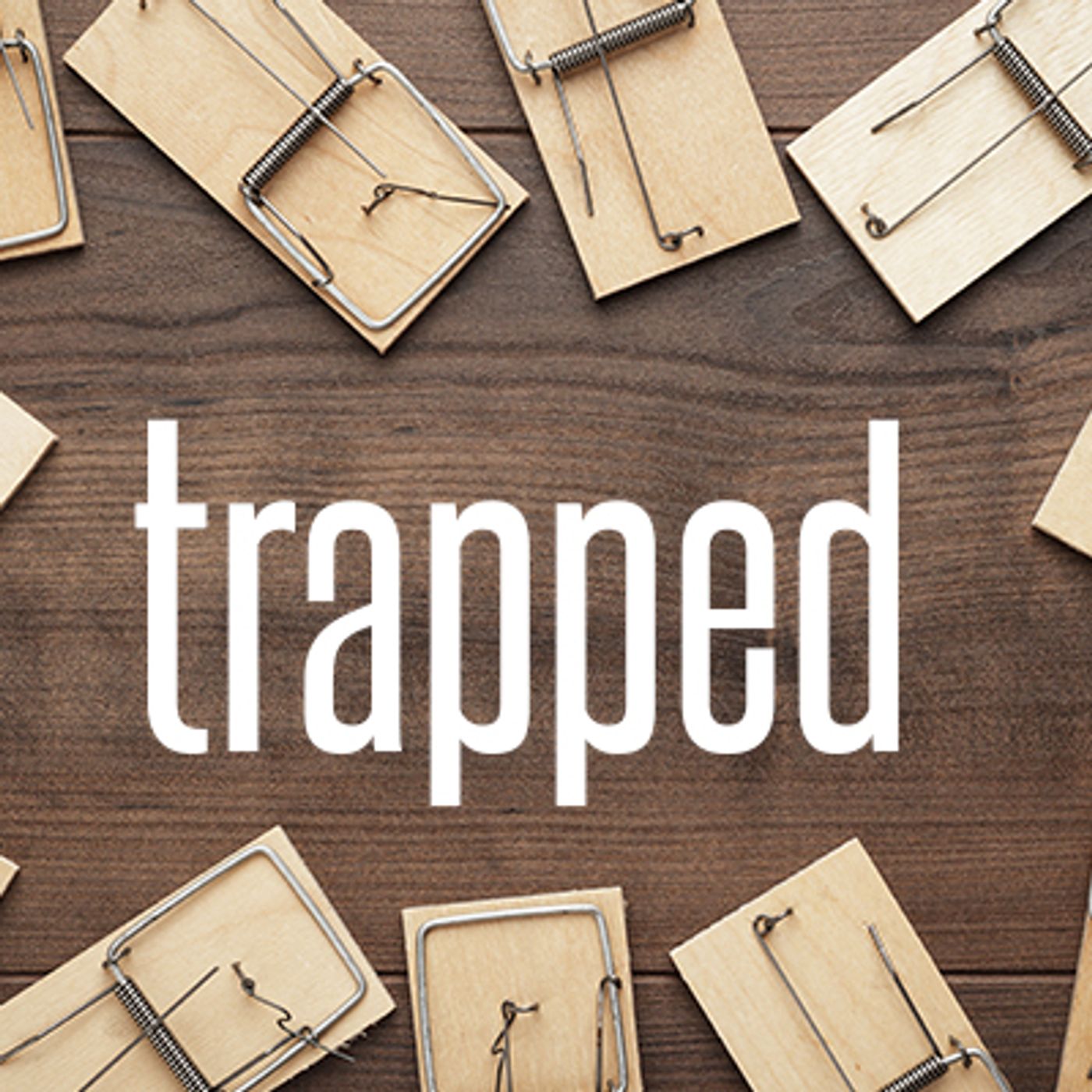 Trapped - The Relationship Trap - 02-18-18 episode artwork