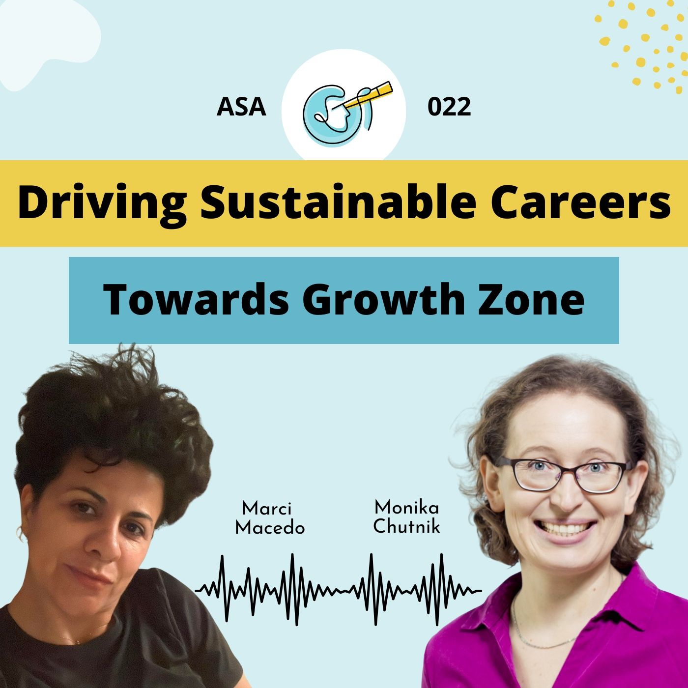 Driving Sustainable Careers - Towards Growth Zone - ASA 022 Driving Sustainable Careers - Towards Growth Zone - ASA 022