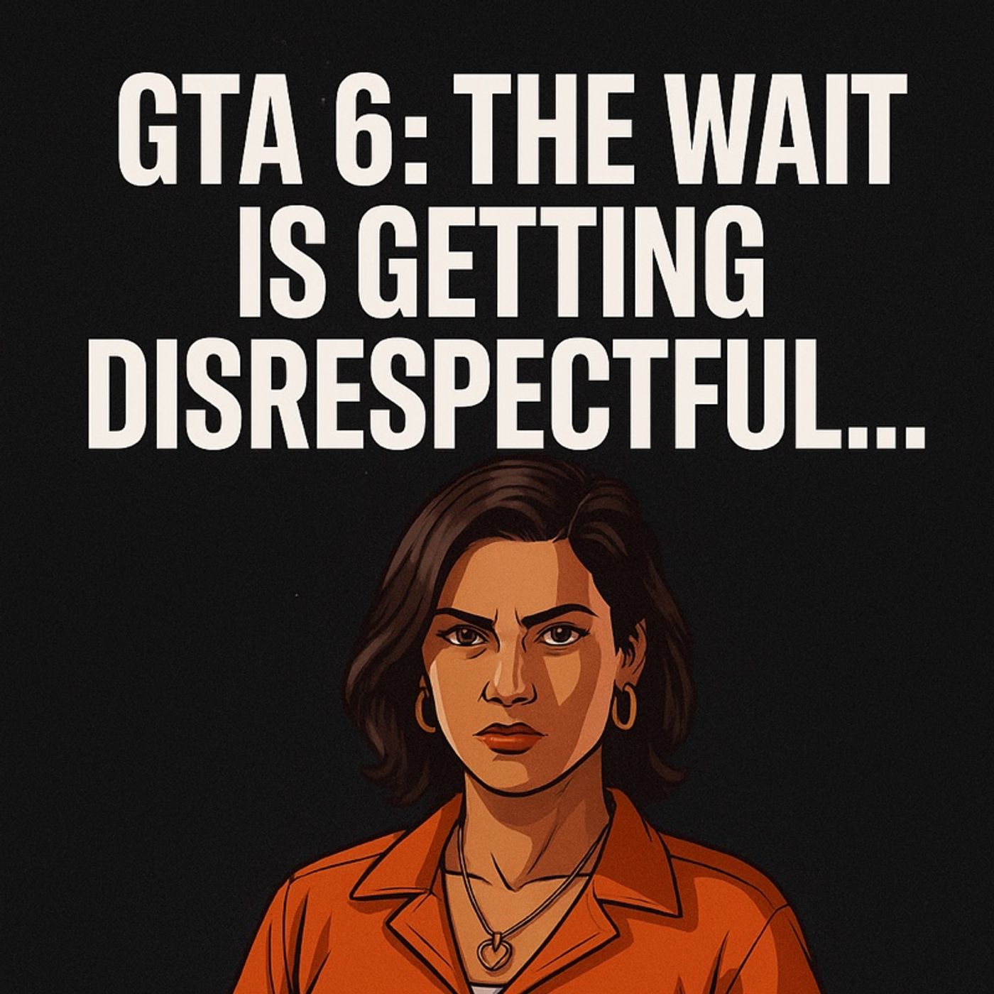 GTA 6: The Wait Is Getting Disrespectful… episode artwork