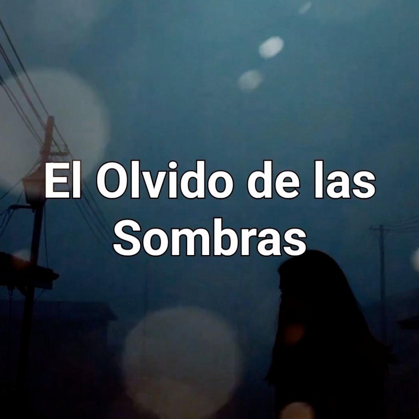 El olvido de las sombras episode artwork