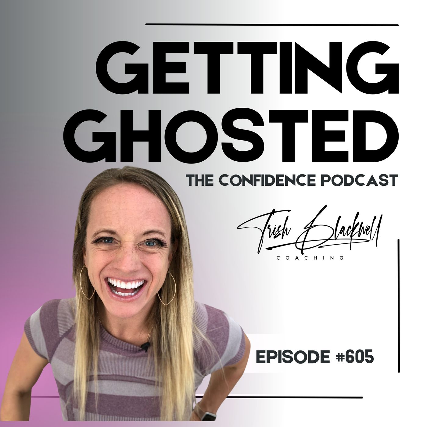 #605: Ghosting - Staying Confident in Social Turmoil episode artwork