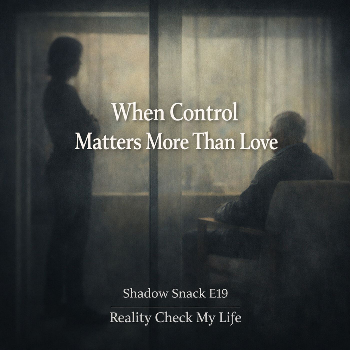 Shadow Snack E19: When Control Matters More Than Love