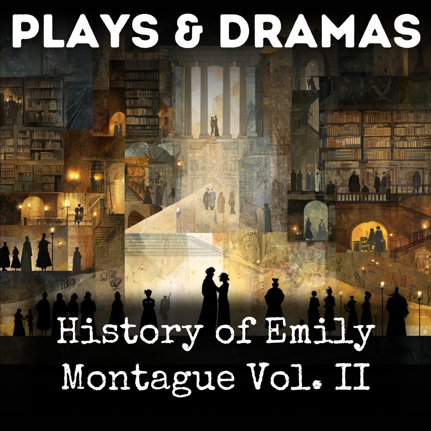 History of Emily Montague Vol. II podcast artwork