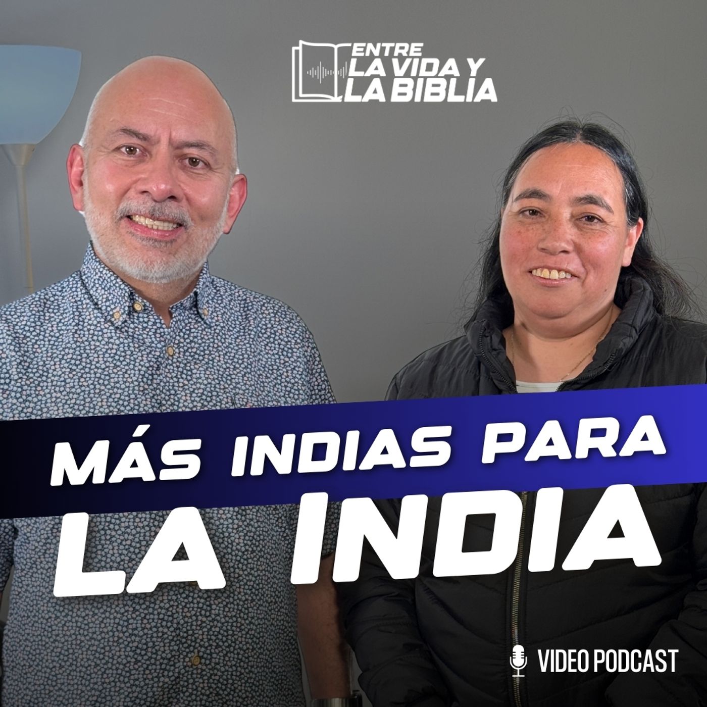 Más INDIAS para la india - Ft. Marleny Ipuz - Entre la vida y la Biblia Podcast | EP 15 episode artwork
