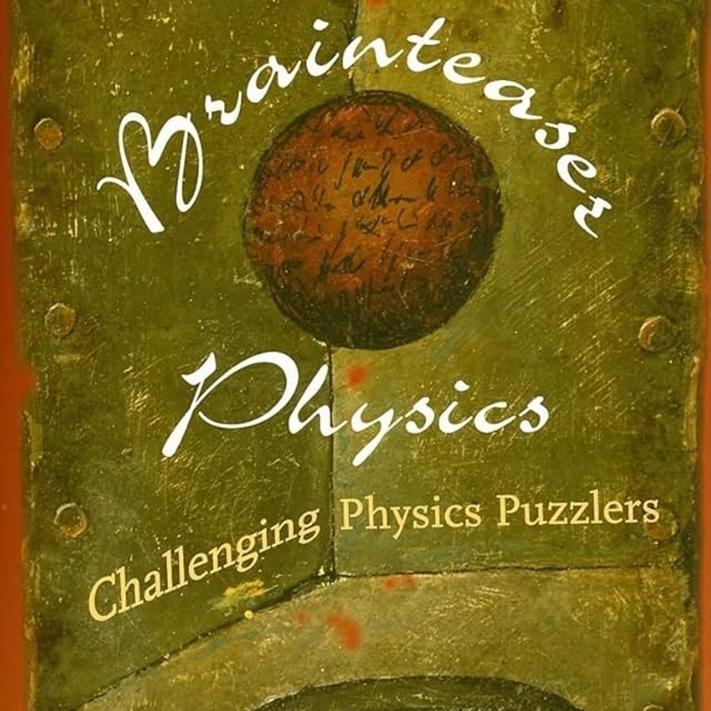 Brainteaser Physics: Challenging Physics Puzzlers