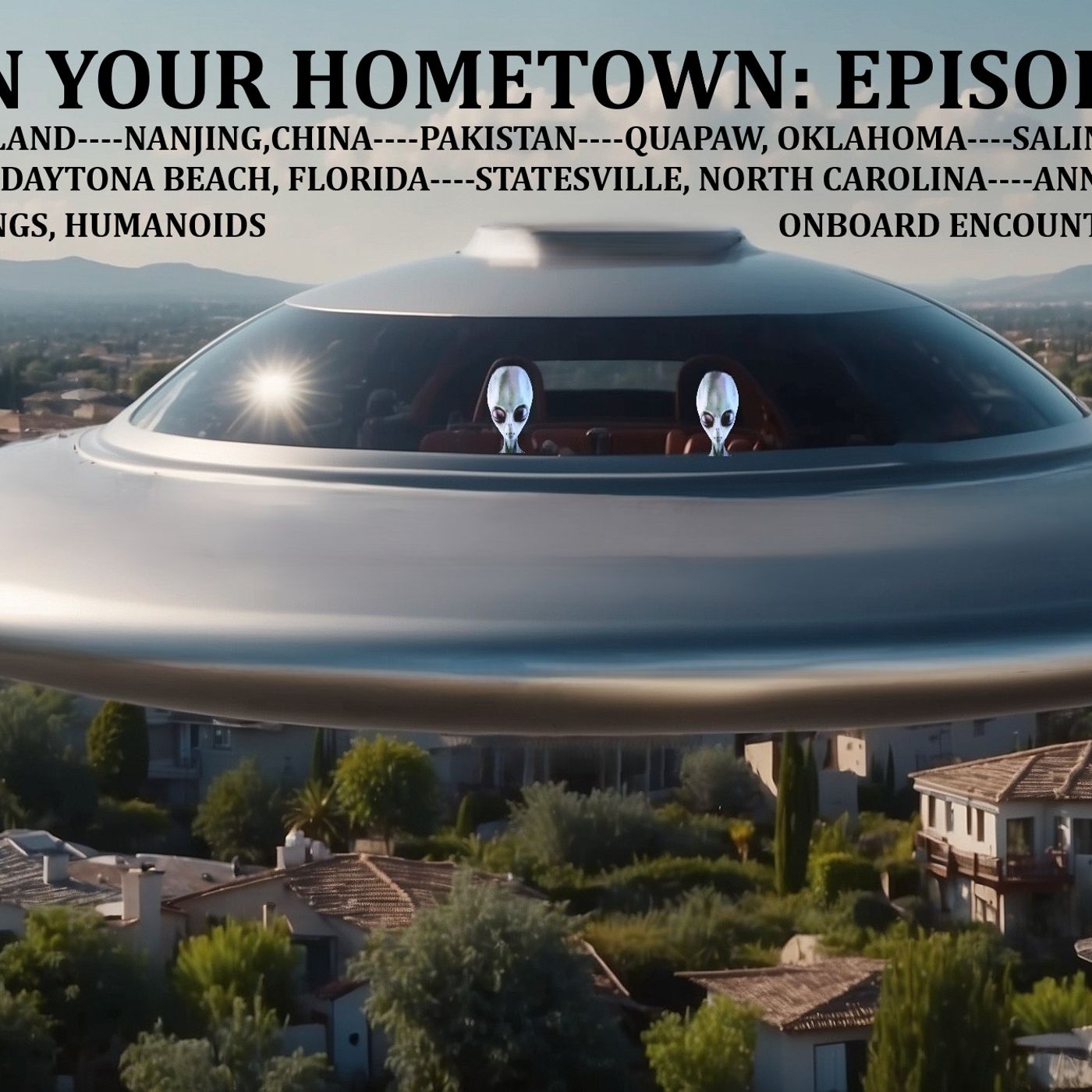 UFOs in Your Hometown Episode Nine