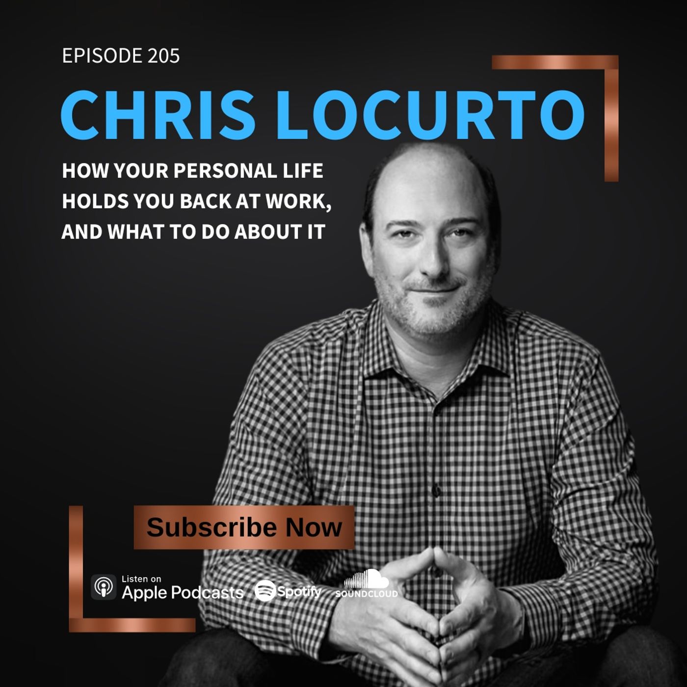 205 | How Your Personal Life Holds You Back at Work, And What To Do About It episode artwork