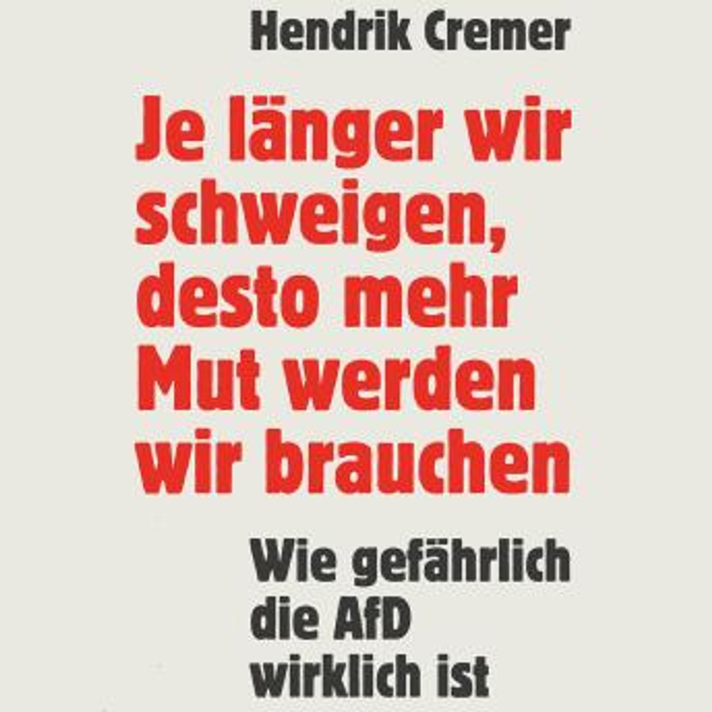 [German] - Je länger wir schweigen, desto mehr Mut werden wir brauchen: Wie gefährlich die AfD wirklich ist  — Warum wir uns jetzt wehren mü episode artwork