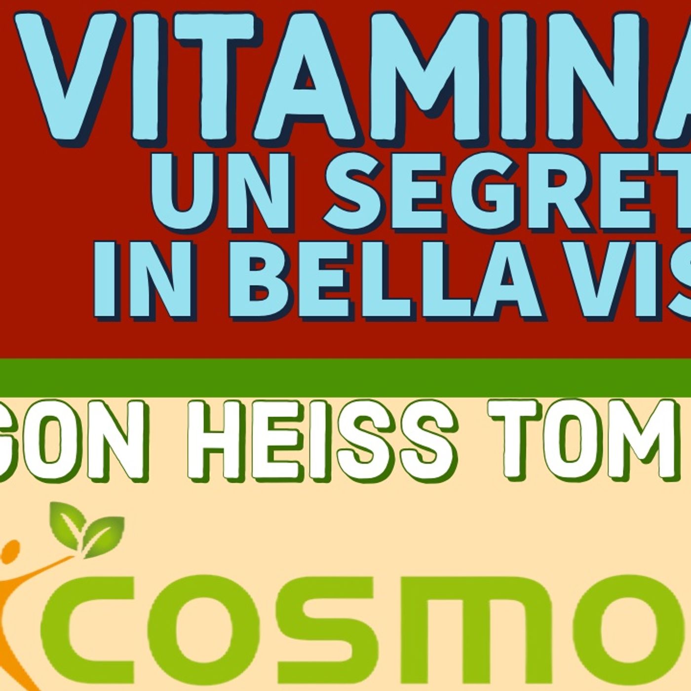 VITAMINA C, IL SEGRETO IN BELLA VISTA - TOM BOSCO con EGON HEISS - Cosmolife.it, il mondo di Egon