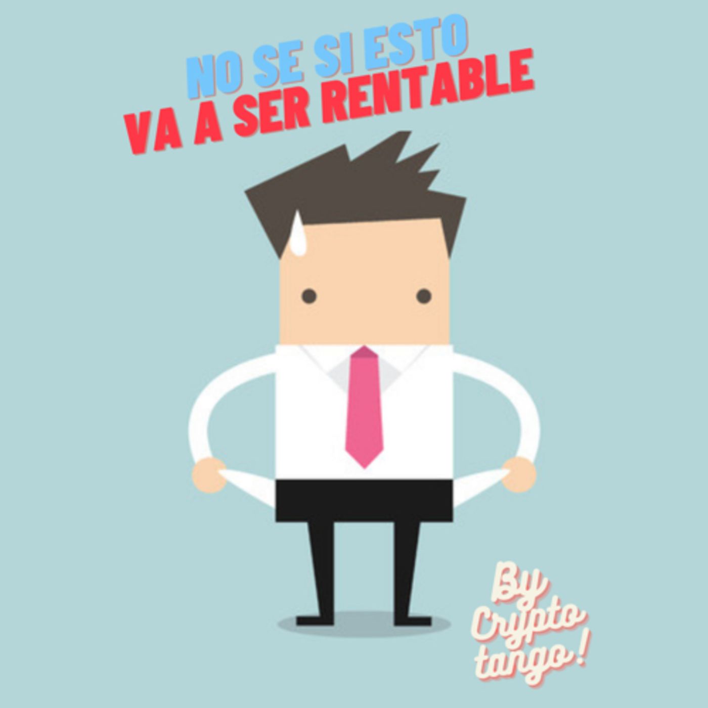 No se si esto va a ser rentable