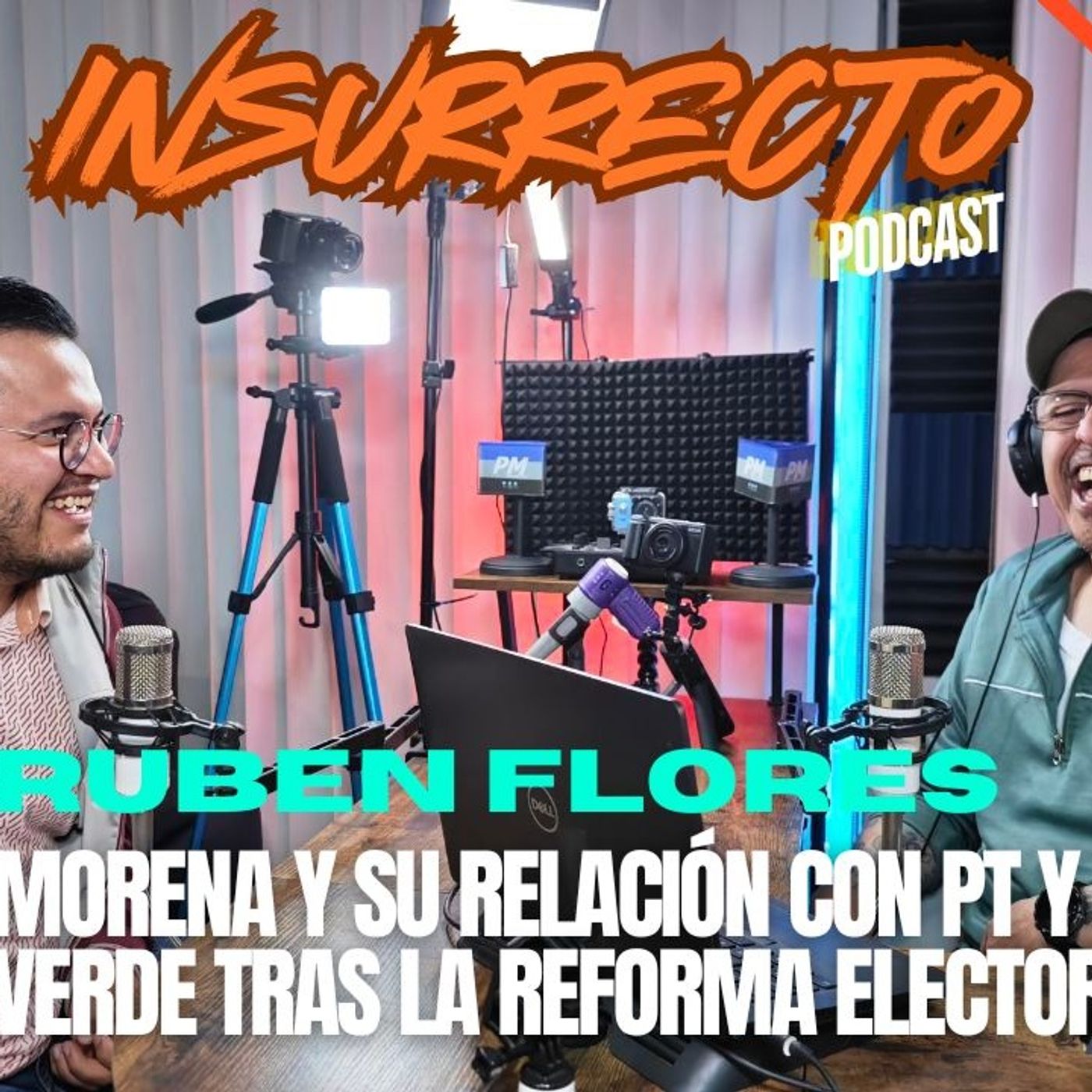  🔷️ INR 5T | EP10 - ⭕️ Rubén Flores: La relación de Morena con PT y Verde tras la Reforma Electoral