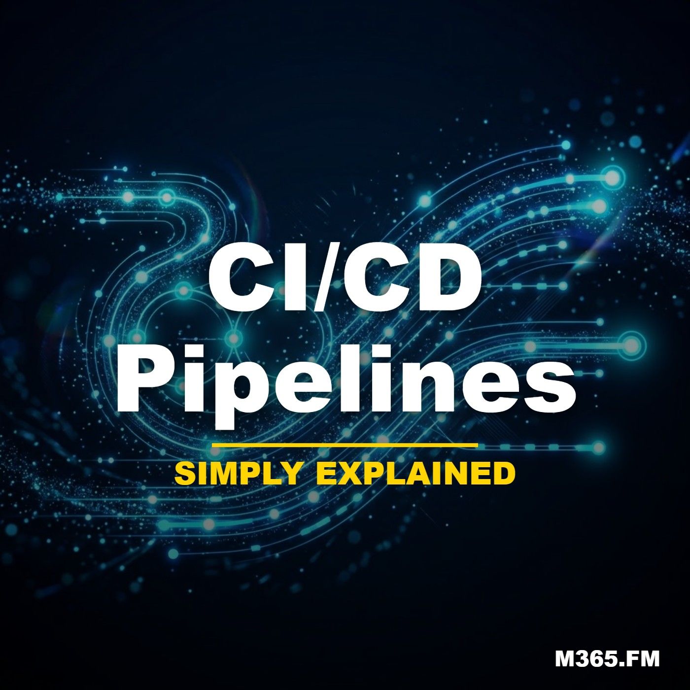 CI/CD Pipelines - Simply Explained