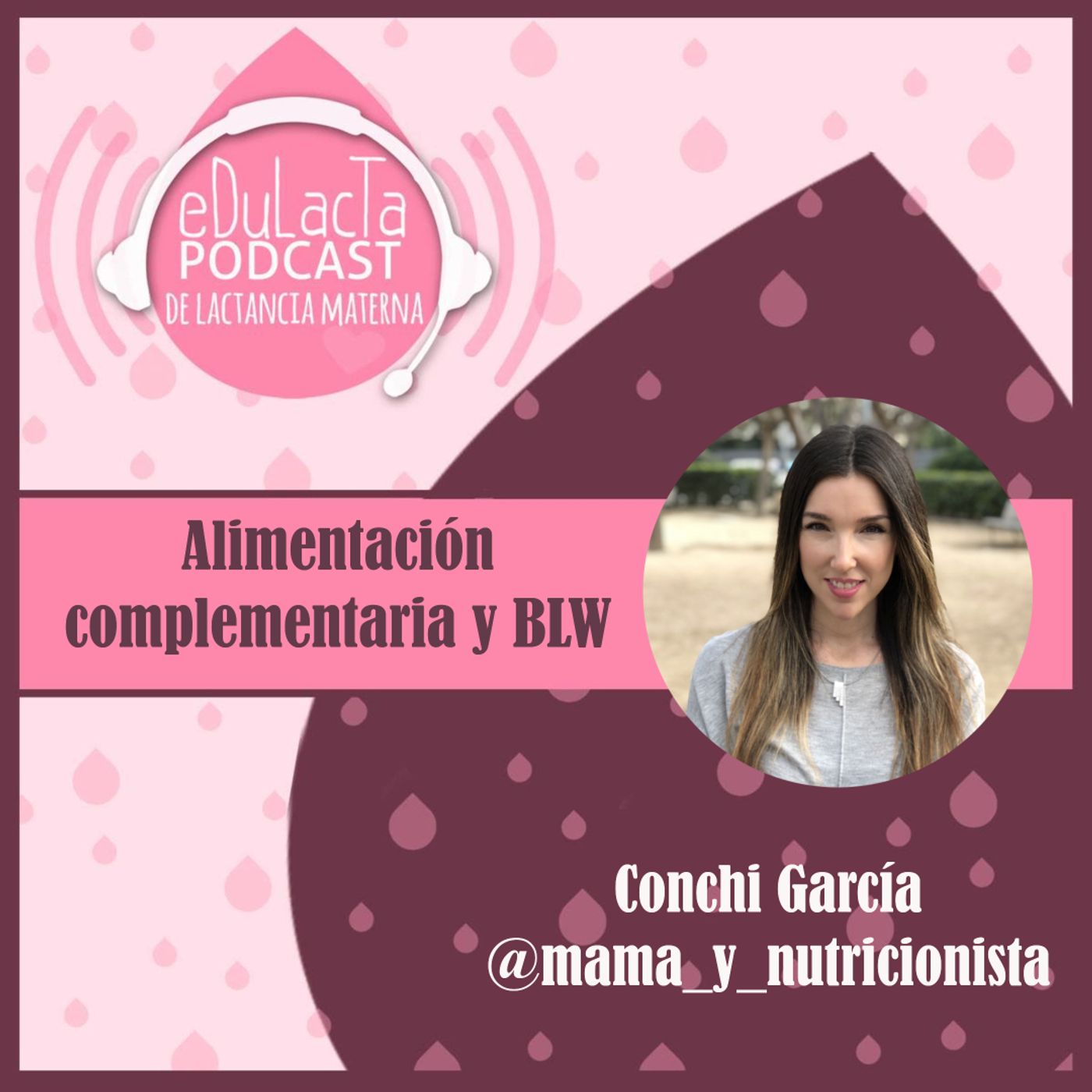 Alimentación complementaria y BLW: entrevista a Conchi García @mama_y_nutricionista episode artwork