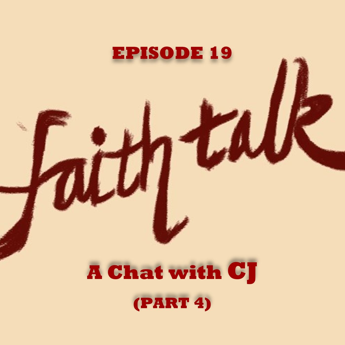 Ep. 19 - A Chat with Saint CJ (PART 4)