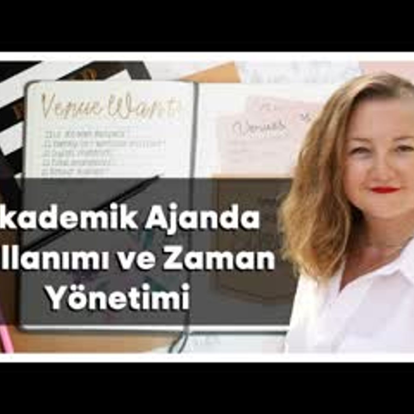 Akademik Ajanda Kullanımı ve Zaman Yönetimi