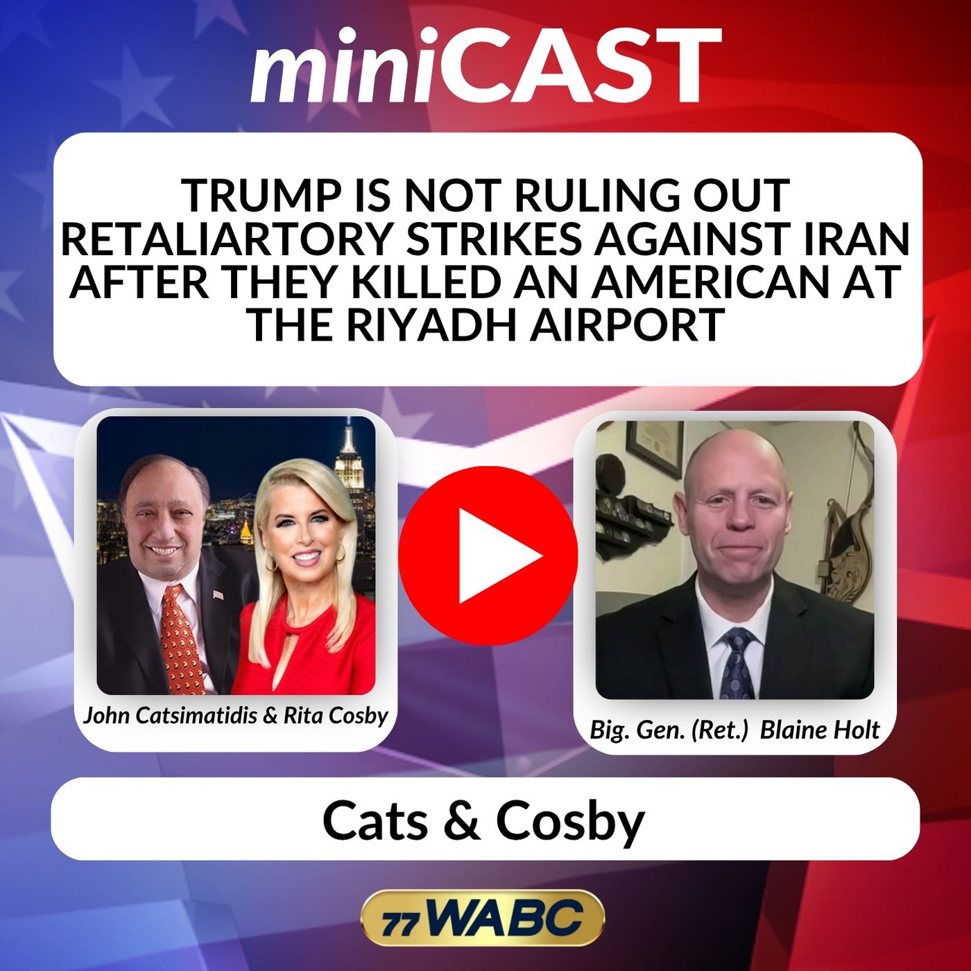 Brig. Gen. Blaine Holt: Trump is Not Ruling Out Retaliatory Strikes Against Iran After They Killed an American at the Riyadh Airport