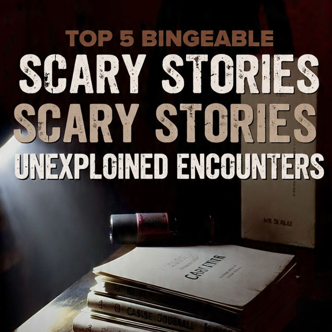 Top 5 Bingeable SCARY STORIES • UNEXPLAINED Encounters episode artwork