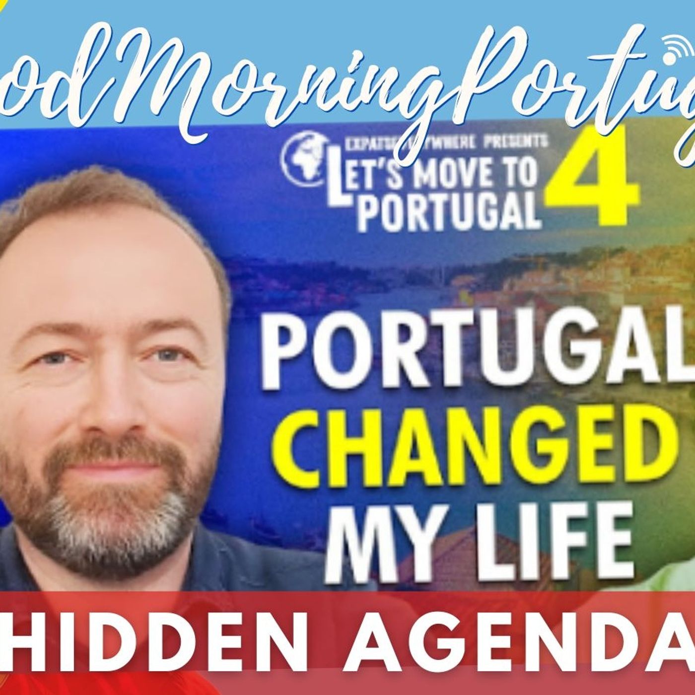 Portugal Changed My Life, But Not How I Expected - ExpatsEverywhere Podcast