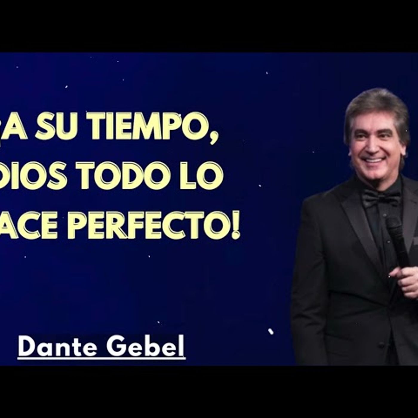 ¡A SU TIEMPO, DIOS TODO LO HACE PERFECTO! - Predicas de Dante Gebel