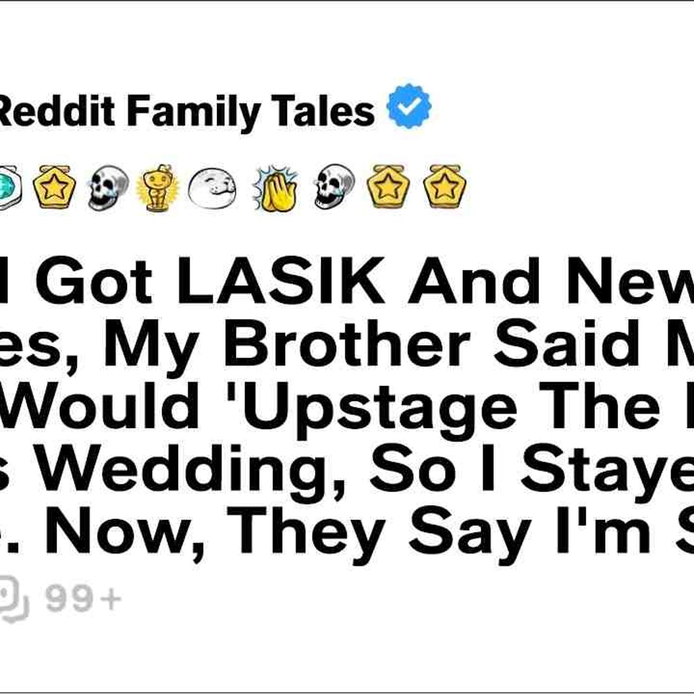 After I Got LASIK And New Clothes_ My Brother Said My New Look Would... - Reddit Family Tales episode artwork