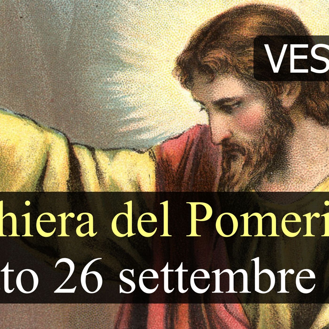 Preghiera del Pomeriggio SABATO 26 SETTEMBRE 2026 ❤️ Primi Vespri - XXVI Domenica T.O.