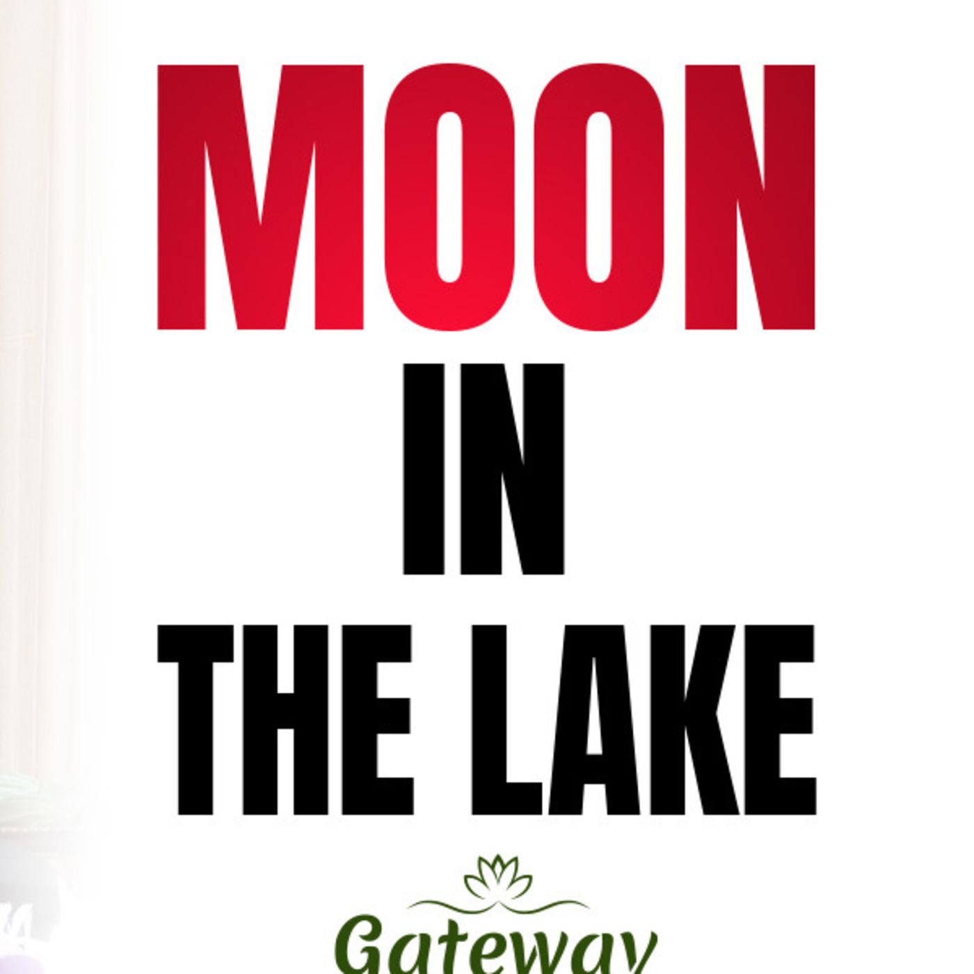 Moon In The Lake