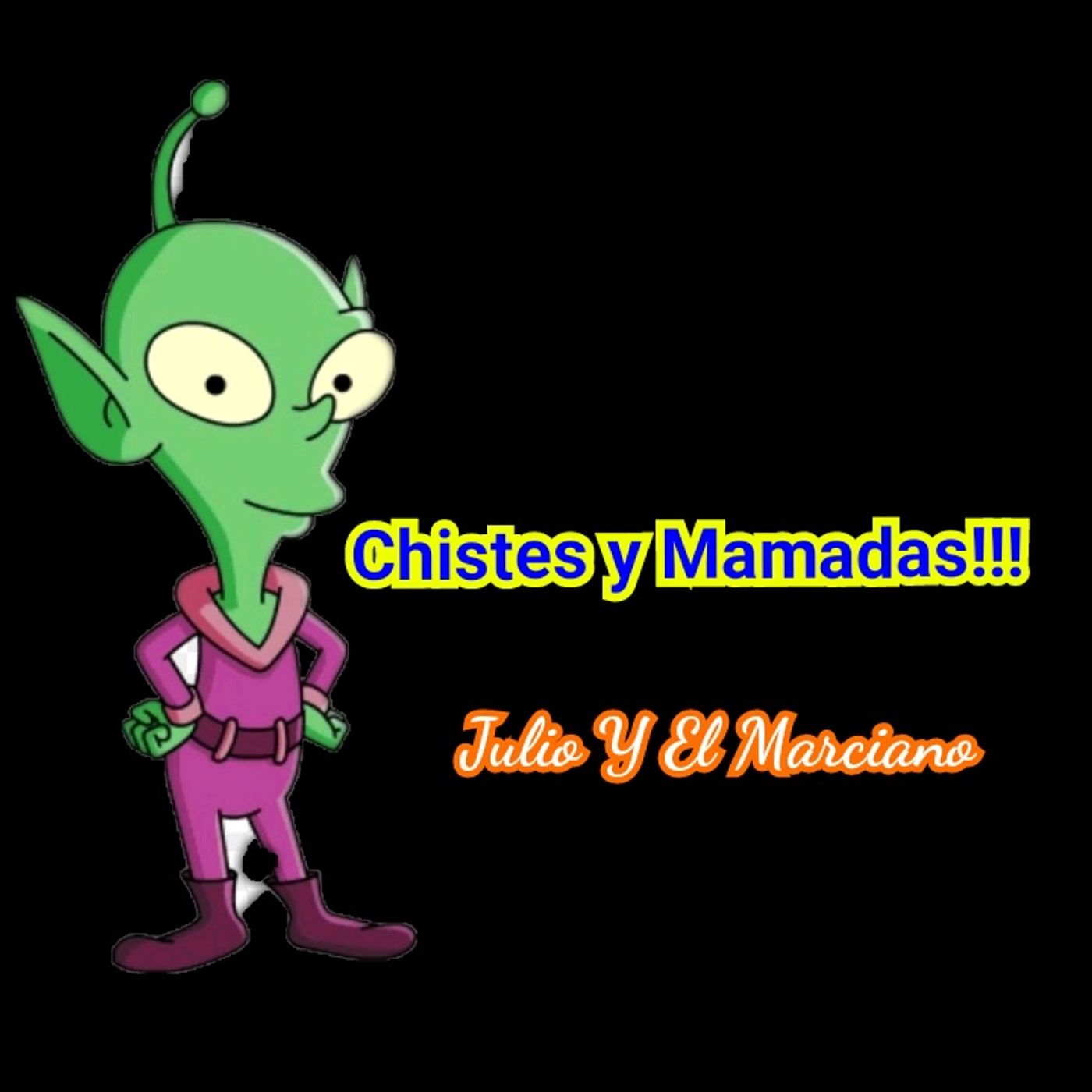Chistes y Mas con Julio y El Marciano