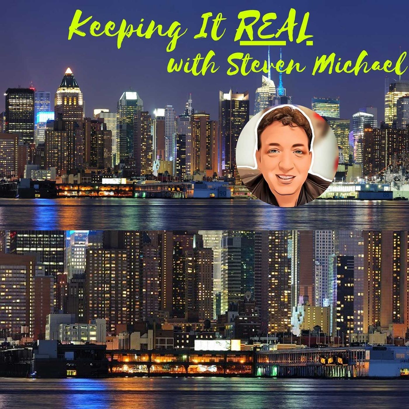Keeping It Real with Steven Michael - Episode 336