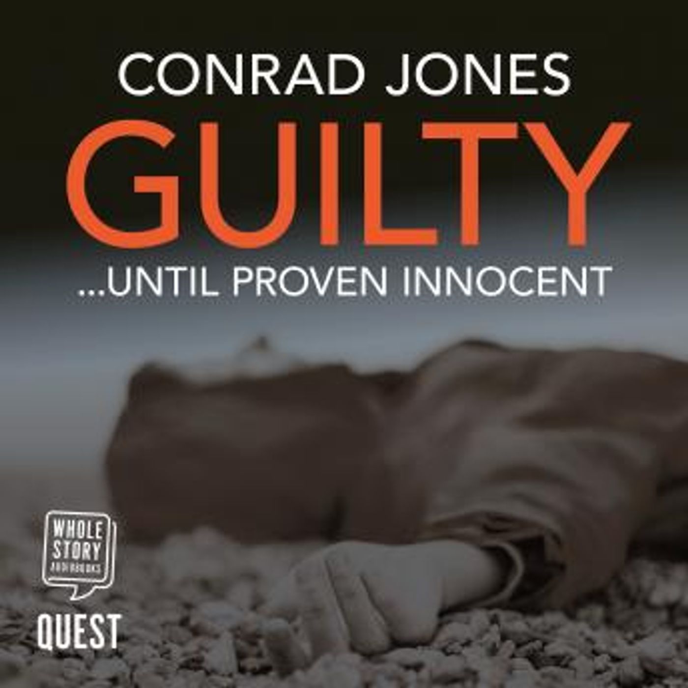 Guilty... Until Proven Innocent: DI Braddick Book 3 by Conrad Jones episode artwork