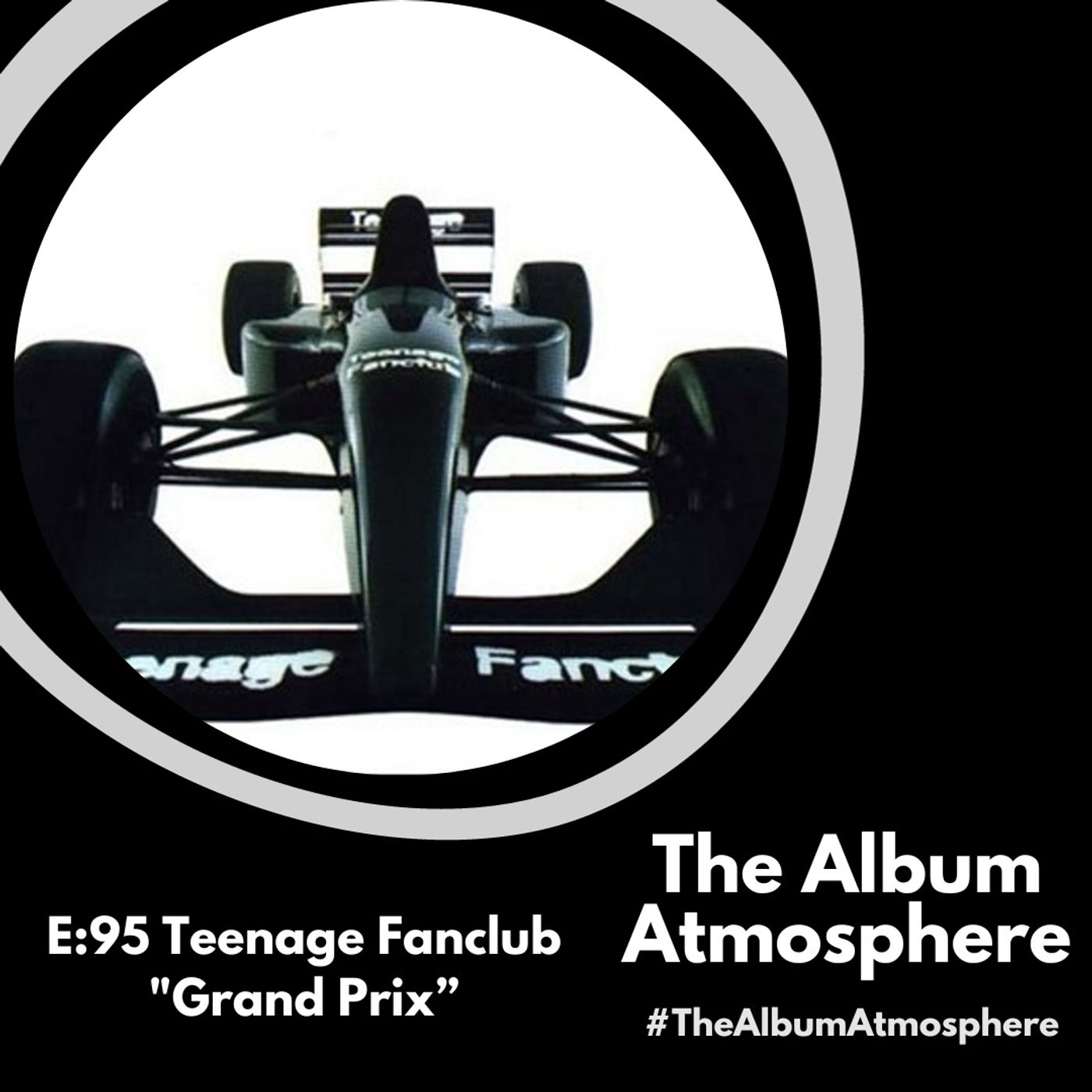E:95 - Teenage Fanclub - "Grand Prix" episode artwork