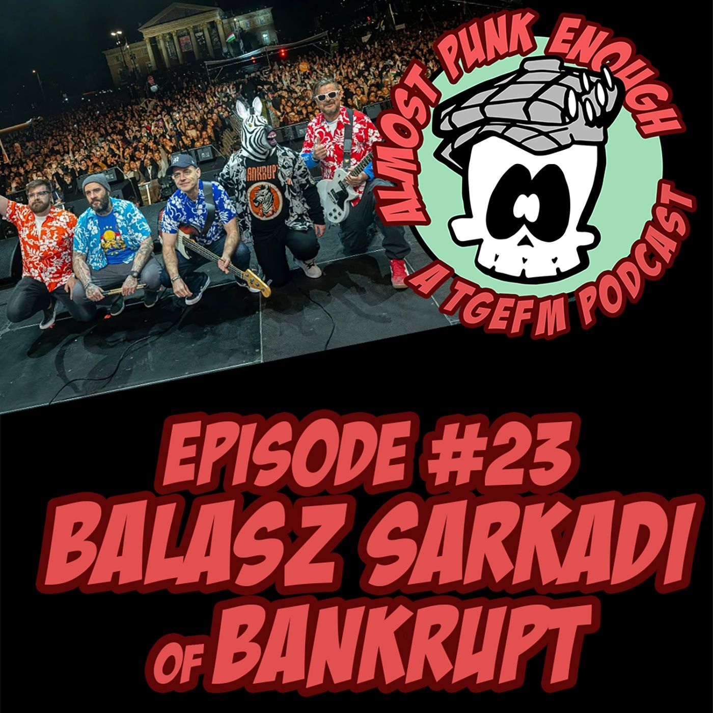 Almost Punk Enough ep. 23 – Hungarian politics with Balazs Sarkadi of Bankrupt