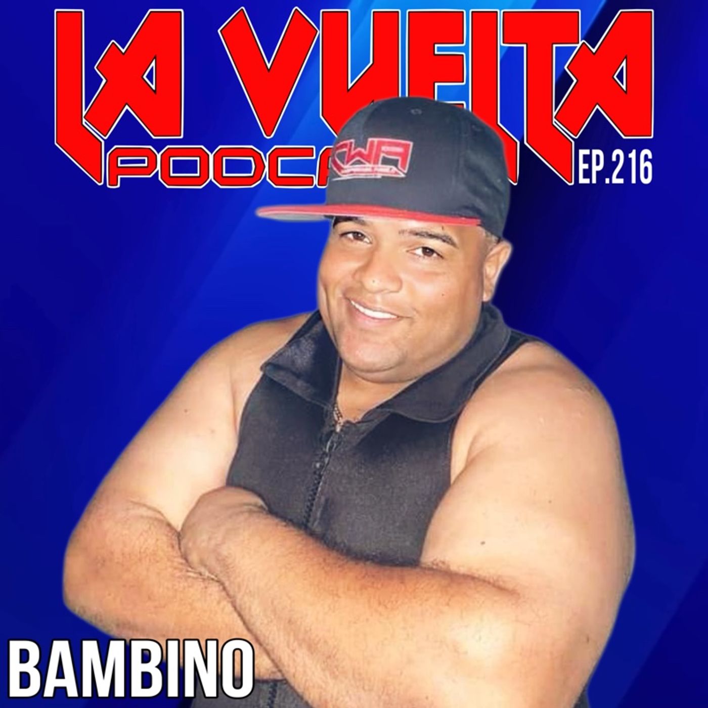 Bambino La Vuelta Podcast Ep.216
