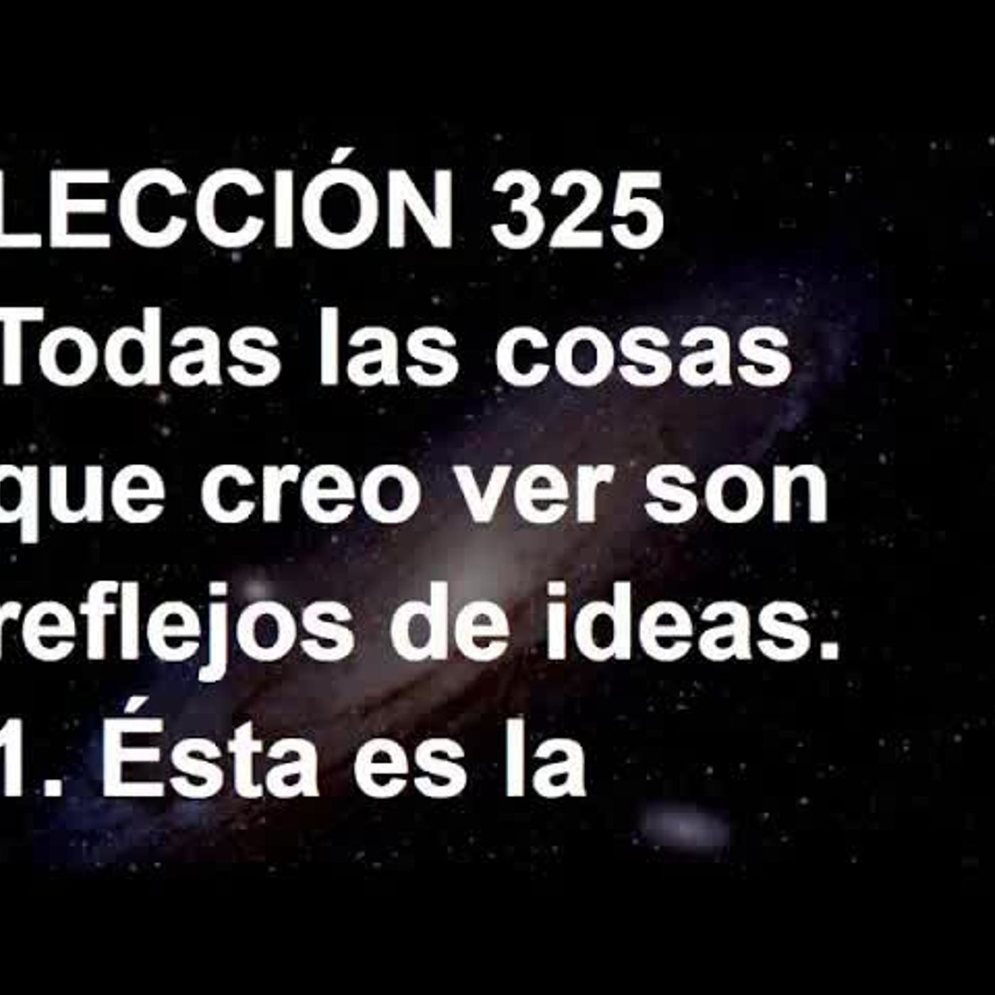 LECCIÓN 325 - Libro de Ejercicios. Un Curso de Milagros (Audiolibro) episode artwork