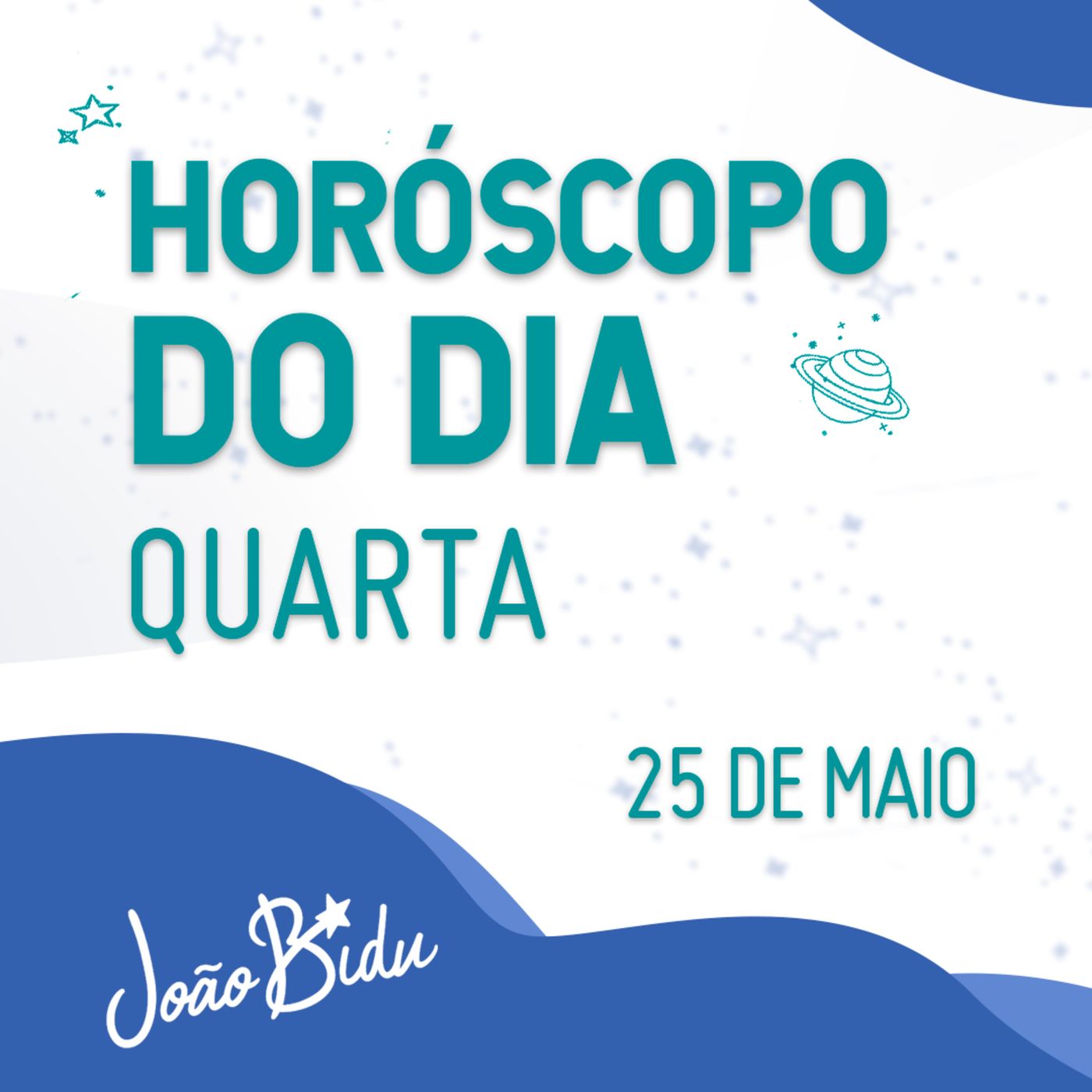 Horóscopo do Dia 25 de Maio com João Bidu episode artwork
