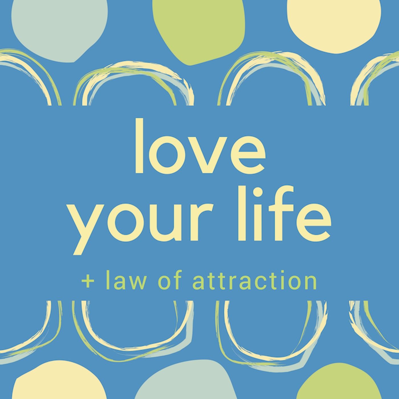 Love Your Life 350: The fun of being on the way to something more