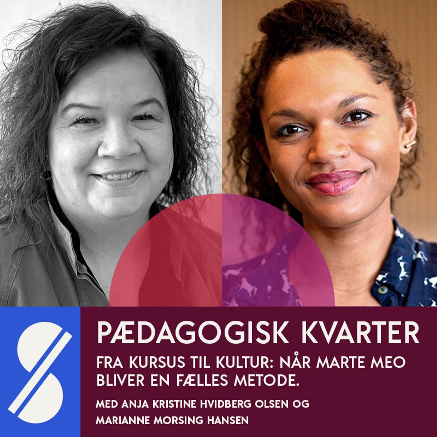 132. Fra kursus til kultur: Når Marte Meo bliver en fælles metode. Med Anja Kristine Hvidberg Olsen og Marianne Morsing Hansen