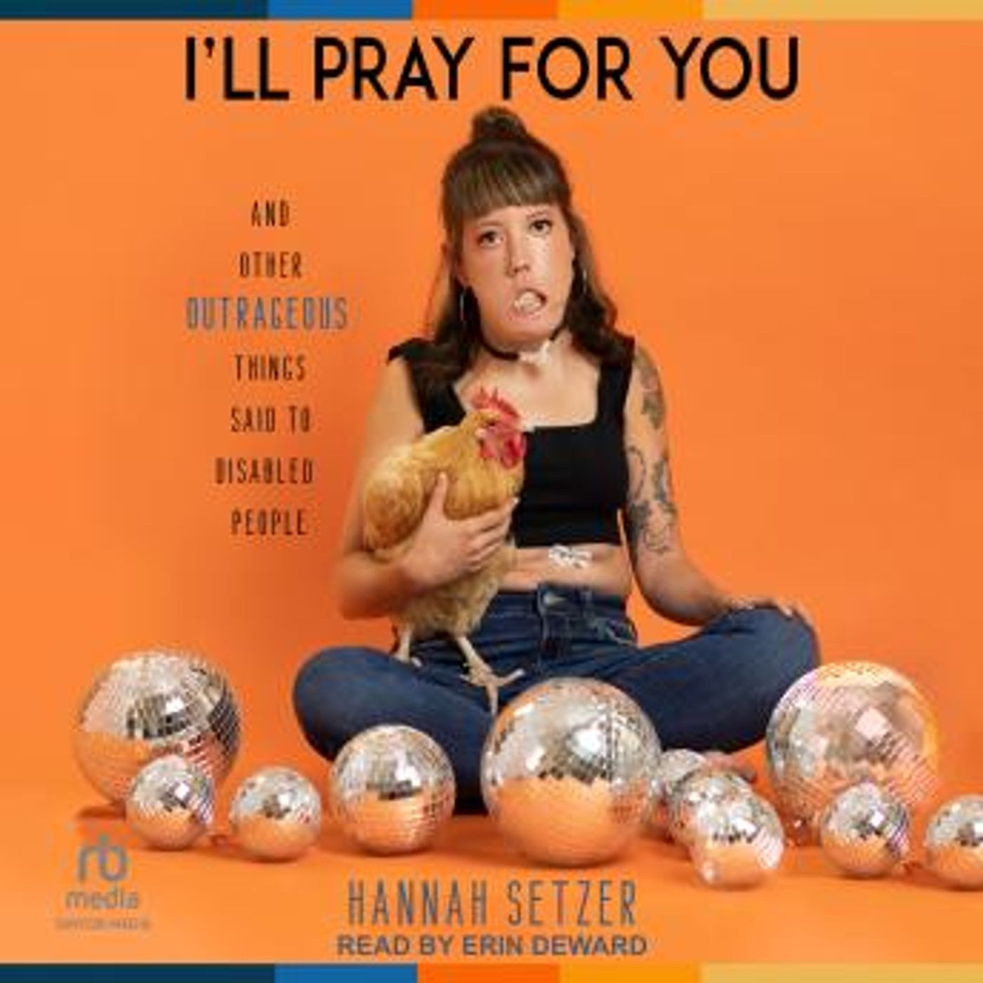 I'll Pray for You: And Other Outrageous Things Said to Disabled People by Hannah Setzer episode artwork