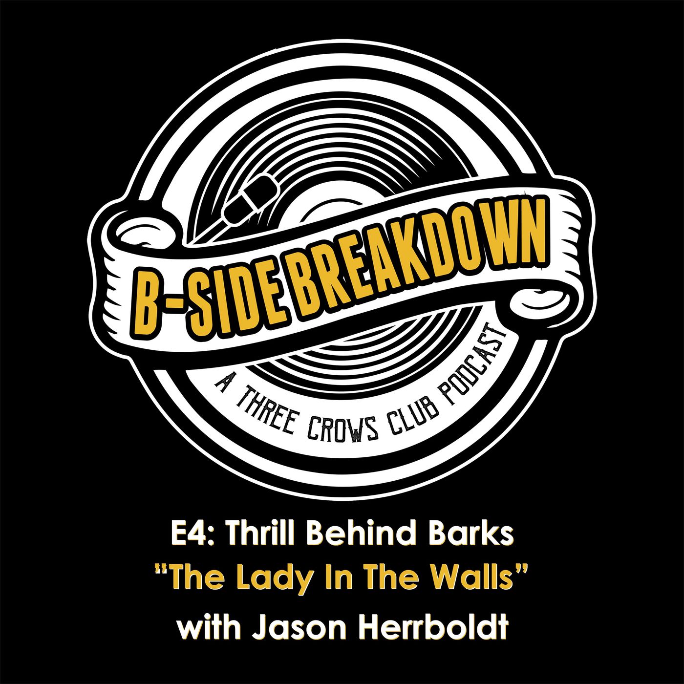 E4: "The Lady In The Walls" by Thrill Behind Barks with Jason Herrboldt