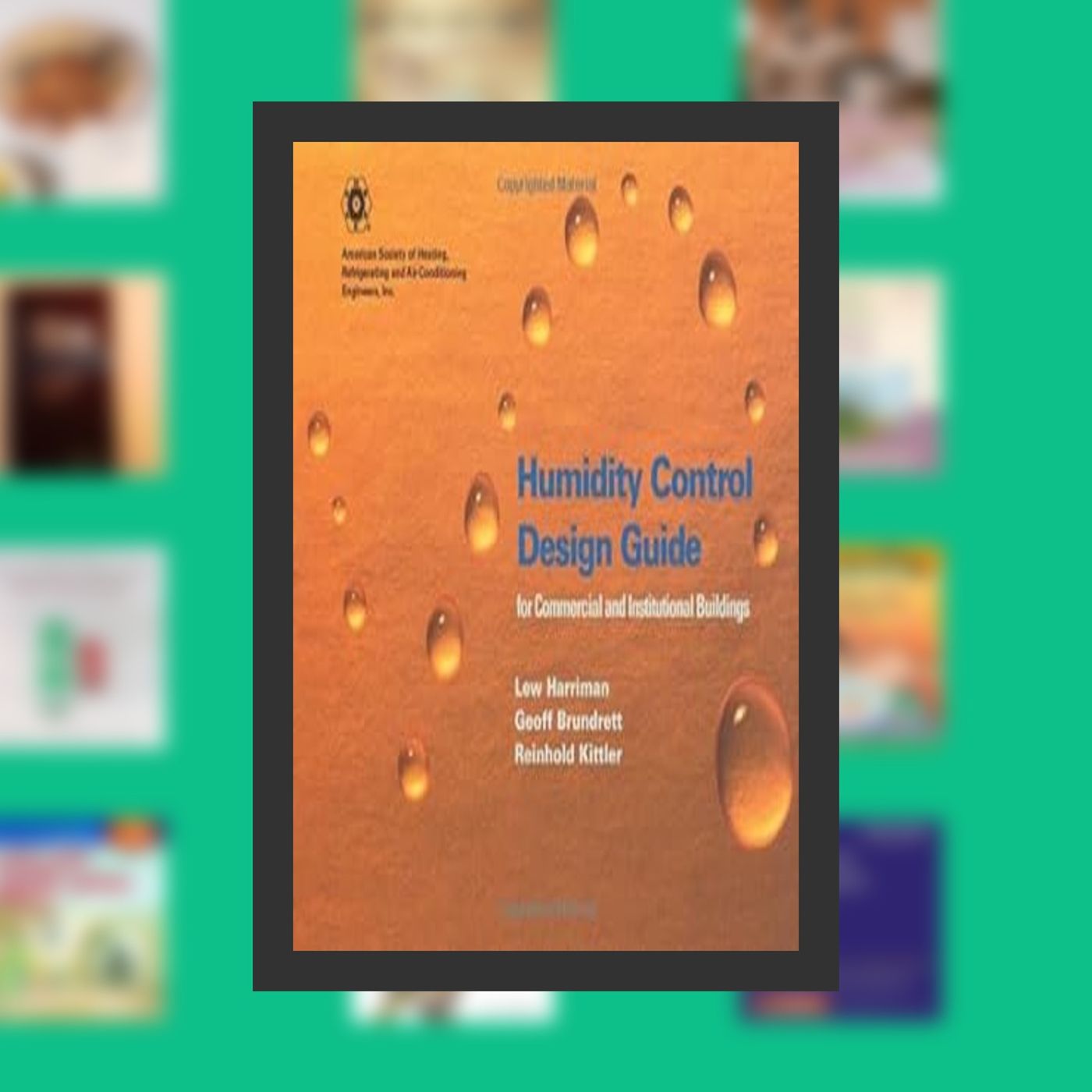 Read [Pdf]> Humidity Control Design Guide for Commercial and Institutional Buildings By  Lew Harriman (Author),  Full Episode episode artwork
